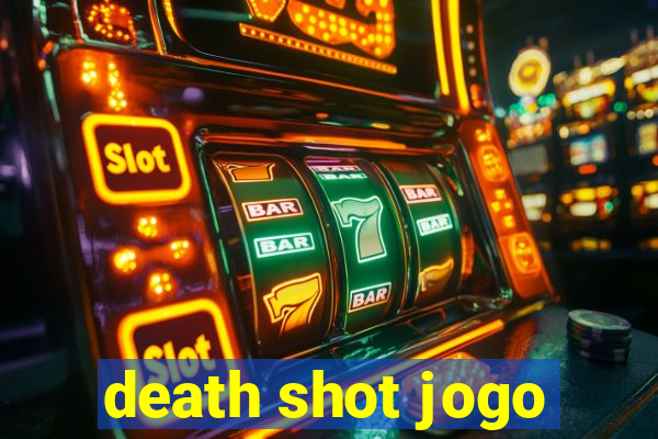 death shot jogo